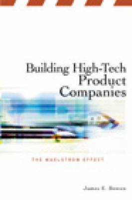 Building High-Tech Product Companies The Maelstrom Effect  2004 9780538727013 Front Cover