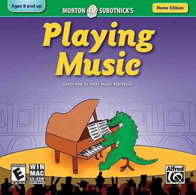 Creating Music: Playing Music (Home Version)  2009 9780739065013 Front Cover