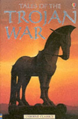 Tales of the Trojan War (Usborne Classics) N/A 9780746052013 Front Cover
