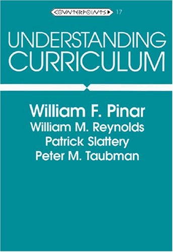 Understanding Curriculum Fifth Printing 5th 2008 (Revised) 9780820426013 Front Cover