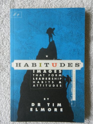 Habitudes, the Art of Connecting with Others (A Character Based Resource)  N/A 9780979294013 Front Cover