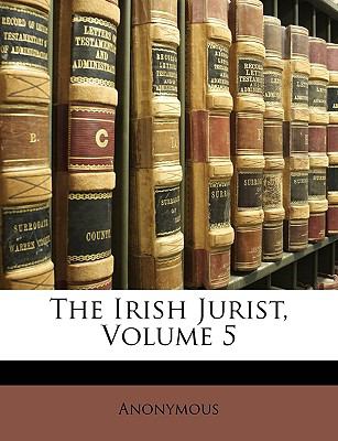 Irish Jurist  N/A 9781146868013 Front Cover