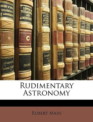Rudimentary Astronomy N/A 9781147197013 Front Cover