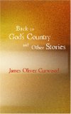 Back to God's Country and Other Stories N/A 9781426418013 Front Cover