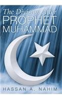 The Division After Prophet Muhammad:   2012 9781477148013 Front Cover
