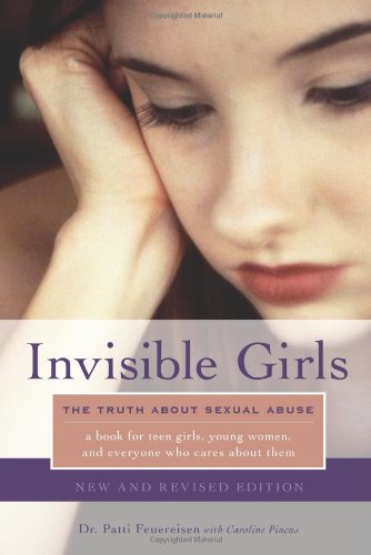Invisible Girls The Truth about Sexual Abuse 2nd 9781580053013 Front Cover