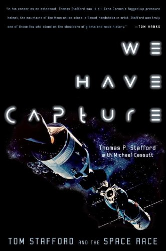 We Have Capture Tom Stafford and the Space Race  2004 9781588341013 Front Cover
