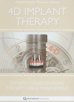 4d Implant Therapy: Esthetic Considerations for Soft Tissue Management  2010 9781850972013 Front Cover