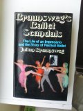 Ballet Scandals The Life of an Impressario and the Story of Festival Ballet  1973 9780047820014 Front Cover