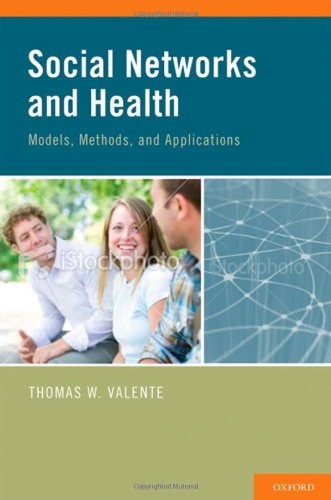 Social Networks and Health Models, Methods, and Applications  2010 9780195301014 Front Cover