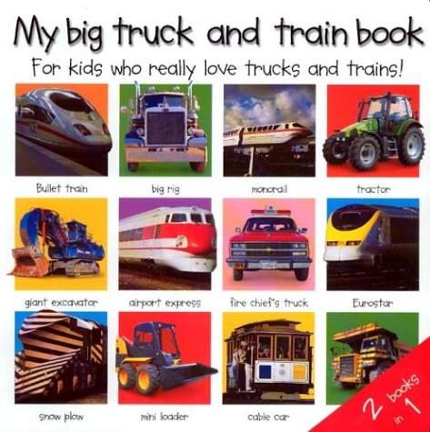 My Big Truck and Train Book For Kids Who Really Love Trucks and Trains! N/A 9780312492014 Front Cover
