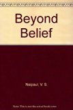 Beyond Belief Islamic Excursions among the Converted Peoples N/A 9780316647014 Front Cover