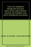 Cat Owner's Problem Solver Practical and Expert Advice on Caring for Cats N/A 9780613915014 Front Cover