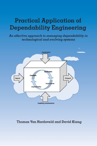 Practical Application of Dependability Engineering: An Effective Approach to Managing Dependability in Technological and Evolving Systems  2012 9780791860014 Front Cover