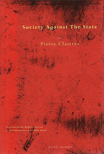 Society Against the State Essays in Political Anthropology  1987 9780942299014 Front Cover