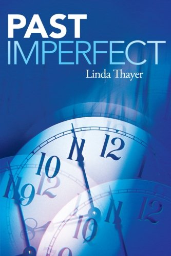 Past Imperfect   2011 9781449731014 Front Cover