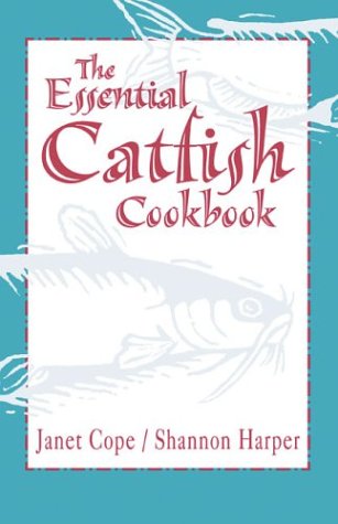Essential Catfish Cookbook   2001 9781561642014 Front Cover