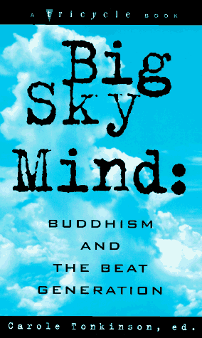 Big Sky Mind Buddhism and the Beat Generation  1995 9781573225014 Front Cover