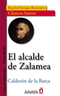 El Alcalde De Zalamea / The Mayor of Zalamea:  2005 9788466717014 Front Cover