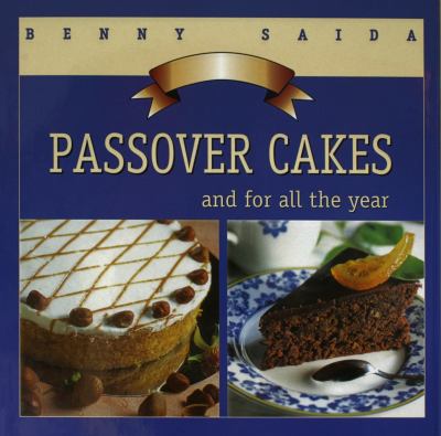 Passover Cakes And for All the Year  2000 9789657141014 Front Cover