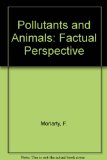 Pollutants and Animals : A Factual Perspective  1975 9780045900015 Front Cover