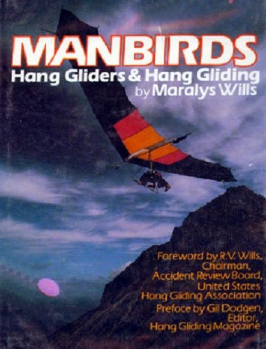Manbirds : Hang Gliders and Hang Gliding N/A 9780135511015 Front Cover