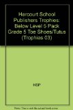 Toe Shoes and Tutus - 5 Pack - Grade 5 3rd 9780153274015 Front Cover