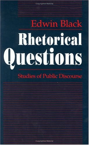 Rhetorical Questions Studies of Public Discourse  1992 9780226055015 Front Cover