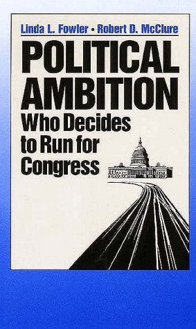 Political Ambition Who Decides to Run for Congress N/A 9780300049015 Front Cover