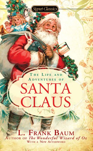 Life and Adventures of Santa Claus  N/A 9780451532015 Front Cover