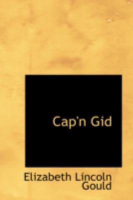 Cap'n Gid:   2008 9780559542015 Front Cover