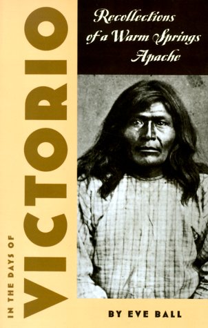 In the Days of Victorio Recollections of a Warm Springs Apache  1972 9780816504015 Front Cover