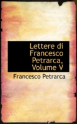 Lettere Di Francesco Petrarca N/A 9781103067015 Front Cover