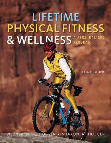 Lifetime Physical Fitness and Wellness A Personalized Program 12th 2013 9781111990015 Front Cover