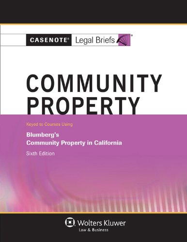 Community Property: Keyed to Courses Using Blumberg's Community Property in California  2012 9781454808015 Front Cover