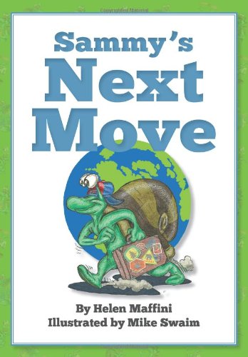 Sammy's Next Move Sammy the Snail Is a Travelling Snail Who Lives in Different Countries N/A 9781456495015 Front Cover