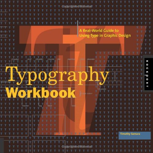 Typography Workbook A Real-World Guide to Using Type in Graphic Design  2006 (Workbook) 9781592533015 Front Cover