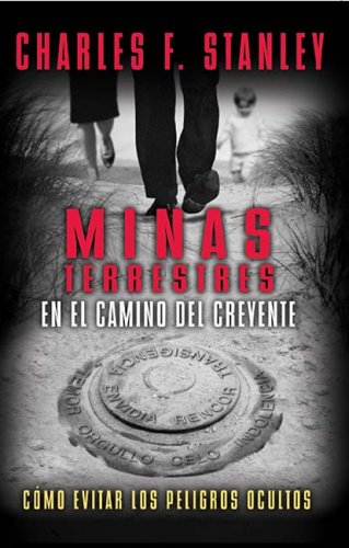 Minas Terrestres en el Camino Del Creyente Avoiding the Hidden Dangers  2008 9781602551015 Front Cover