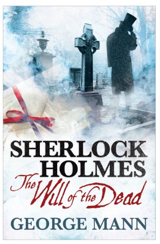 Sherlock Holmes: the Will of the Dead   2013 9781781160015 Front Cover