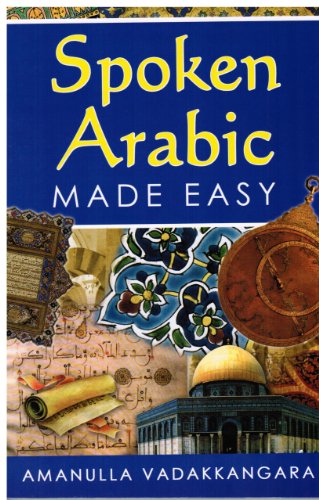 Spoken Arabic Made Easy:  2006 9788178985015 Front Cover