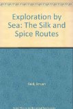 Exploration by Sea The Silk and Spice Routes N/A 9780027758016 Front Cover