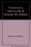 Frommer's Vancouver Victoria 4th 9780028652016 Front Cover