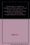 Technology of Cereals : An Introduction for Students of Food Science and Agriculture 3rd 1983 9780080298016 Front Cover