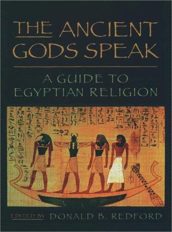 Ancient Gods Speak A Guide to Egyptian Religion  2002 9780195154016 Front Cover