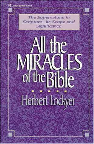 All the Miracles of the Bible   1988 9780310281016 Front Cover
