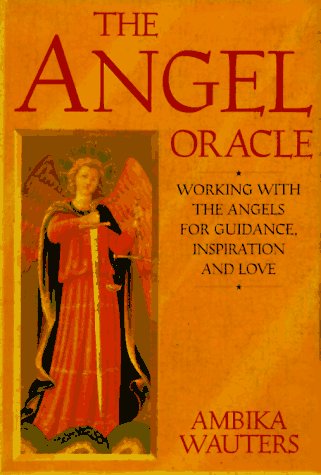 Angel Oracle Working with the Angels for Guidance, Inspiration and Love N/A 9780312133016 Front Cover