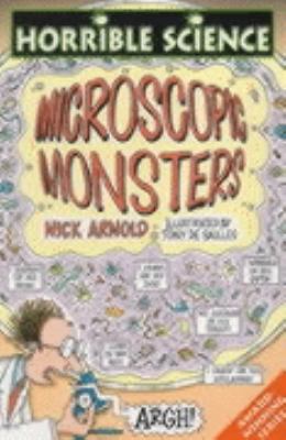 Microscopic Monsters (Horrible Science) N/A 9780439995016 Front Cover