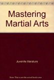 Mastering Martial Arts N/A 9780516201016 Front Cover