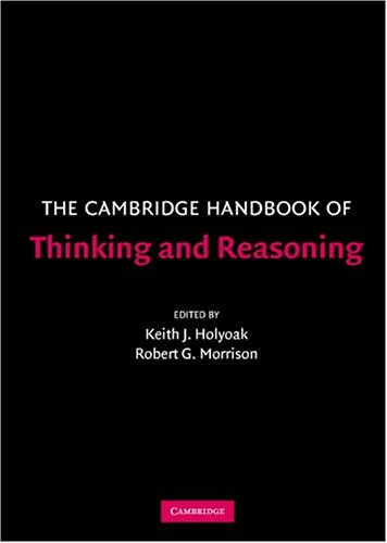 Cambridge Handbook of Thinking and Reasoning   2005 9780521531016 Front Cover