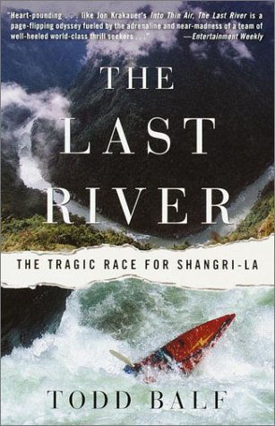 Last River The Tragic Race for Shangri-La N/A 9780609808016 Front Cover